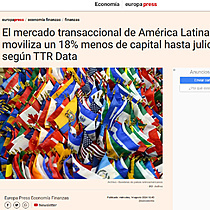 El mercado transaccional de Amrica Latina moviliza un 18% menos de capital hasta julio, segn TTR Data